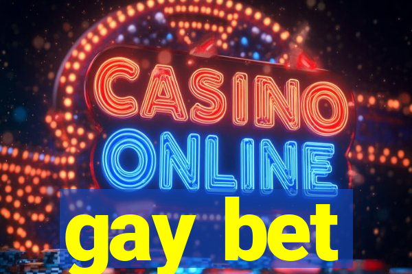 gay bet